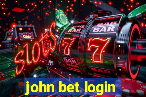 john bet login